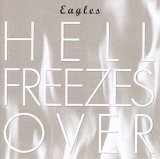 Eagles, The - Hell freezes over