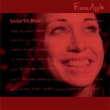 Fiona Apple - When The Pawn...