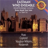 Eastman Wind Ensemble - Donald Hunsberger - Husa, Copland, Vaughan Williams, Hindemith