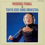 Tokyo Kosei Wind Orchestra - Frederick Fennell & Tokyo Kosei Wind Orchestra