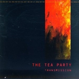 The Tea Party - Transmission