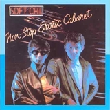 Soft Cell - Non-Stop Erotic Cabaret  (Remastered)