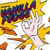 Vanilla Fudge - The Best of Vanilla Fudge