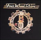 Bachman Turner Overdrive - Four Wheel Drive