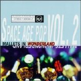 Various artists - The History Of Space Age Pop, Vol. 2: Mallets In Wonderland [Compilation]