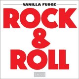 Vanilla Fudge - Rock & Roll