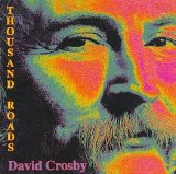 Crosby, David - Thousand Roads