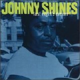 Shines, Johnny - Last Night's Dream
