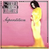 Siouxsie & the Banshees - Superstition