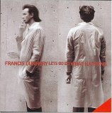 Francis Dunnery - Let's Go Do What Happens