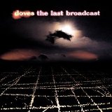 Doves - The Last Broadcast