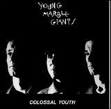 Young Marble Giants - Colossal Youth