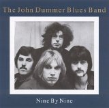 Dummer, John  Band, The - Nine By Nine