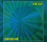 Curved Air - Air Cut (UK Progrock 1973 @224kbs)