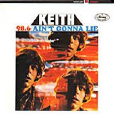 Keith - 98.6 / Ain't Gonna Lie