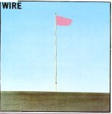 Wire - Pink Flag