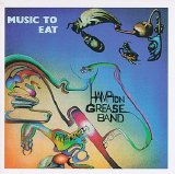 Hampton Grease Band - Music To Eat