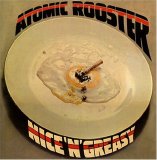 Atomic Rooster - Nice' N' Greasy