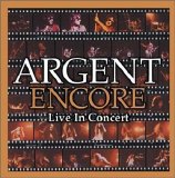 Argent - Encore - Live In Concert