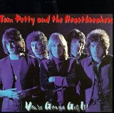 Tom Petty and the Heartbreakers - You're Gonna Get It!
