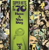 Various artists - Super Hits Of The '70s: Have A Nice Day, Vol. 3
