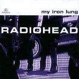 Radiohead - My Iron Lung (EP)