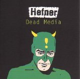 Hefner - dead media