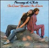 Sonny & Cher - In Case You're In Love