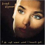 Sinead O'Connor - I Do Not Want What I Haven't Got