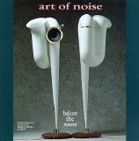 Art Of Noise - Below the Waste