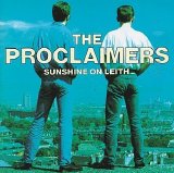 Proclaimers - Sunshine on Leith