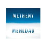 Pat Metheny & Brad Mehldau - Metheny Mehldau