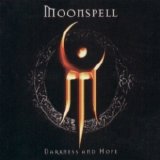 Moonspell - Darkness And Hope