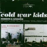 Cold  War  Kids - Robbers And Cowards