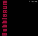 Mark Lanegan Band - Bubblegum