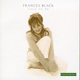 Frances Black - Talk to Me