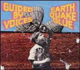 Guided By Voices - Earthquake Glue EMU