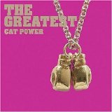 Cat Power - The Greatest EMU