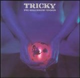 Tricky - Pre-millennium Tension