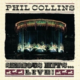 Phil Collins - Serious Hits... Live!