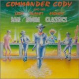 Commander Cody & His Lost Planet Airmen - Bar Room Classics