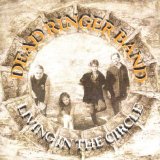 Dead Ringer Band - Living In The Circle