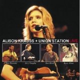 Alison Krauss & Union Station - Live (Disc 1)