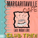 Club Trini - Mararitaville Cafe - Late Night Live