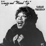 Sarah Vaughan - Crazy And Mixed Up