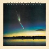Weather Report - Mysterious Traveler