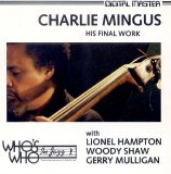 Charles Mingus - His Final Work