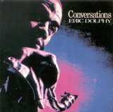 Eric Dolphy - Conversations