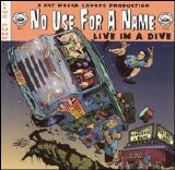 No Use For A Name - Live In A Dive
