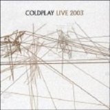 Coldplay - Live 2003